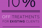 10% off all treatments for EXISTING clients